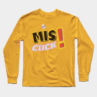 Misclick! Typography | colorfull | funny Long Sleeve T-Shirt